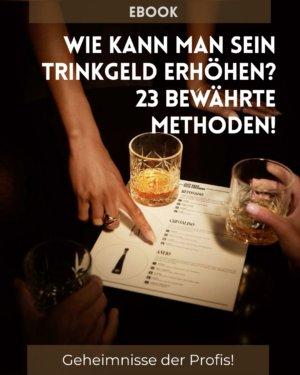 Mini E-Book: Wie Sie Ihr Trinkgeld verdoppeln? - 23 bewährte Methoden