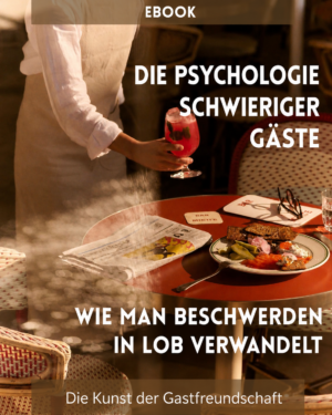 E-Book: Psychologie schwieriger Gäste - wie Sie eine Beschwerde in ein Lob verwandeln